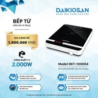 BẾP TỪ ĐƠN DAIKIOSAN DKT-100004 CHÍNH HÃNG MAKANO