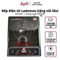 Bếp từ đơn Ladomax công suất 2000W, bếp điện từ mặt kiếng chịu lực HA-667 Tặng Kèm Nồi Lẩu - Hàng Chính Hãng - Bếp từ Ladomax