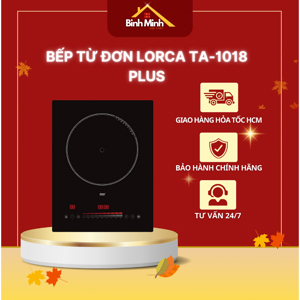 Bếp từ đơn Lorca TA-1018 Plus