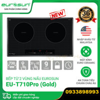 Bếp Từ EU-T710Pro Eurosun - Chính Hãng - BH 03 năm tại nhà