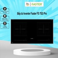 Bếp từ Inverter Faster FS 782i Pro | Malaysia | bảo hành chính hãng 3 năm