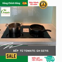 Bếp từ Tomate GH 027IS. Tomate Tây Ban Nha. Hàng chính hãng