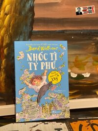 Bestseller hài hước SỐ MỘT nước Anh của David Walliams NHÓC TÌ TỶ PHÚ  Tony Ross minh họa  Seal dịch  Nhã Nam  NXB Hội nhà văn Bìa mềm