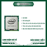 [BH 12 THÁNG 1 ĐỔI 1] Chip CPU Intel Xeon Processor xung cao E5 1650 V2 V4, 1620 v2 V4, 2667 v4, 2637 v2, 2687W