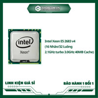 [BH 12 THÁNG 1 ĐỔI 1] CPU Intel Xeon E5 2683 v4 (16 Nhân/32 Luồng | 2.1GHz turbo 3.0GHz | 40MB Cache)