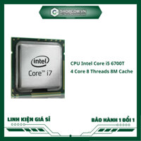 [BH 12 THÁNG 1 ĐỔI 1] CPU Intel Core i5 6700T - 4 Core 8 Threads 8M Cache linh kiện chính hãng Shopcom