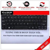 BH 12TH Bàn Phím Cho Acer Aspire One D255 D257 Đen- Bảo Hành 12 Tháng Toàn Quốc Hàng Mới