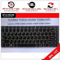 BH 12TH Bàn Phím Laptop Lenovo Z360 Z360A Z360G Z360P G360 G360A Hàng Mới 100% Bảo Hành 12 Tháng Toàn Quốc