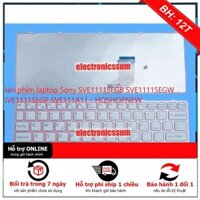 [BH 12TH] ⚡Bàn phím laptop Sony SVE11115EGB SVE11115EGW SVE11115EGP SVE111A11