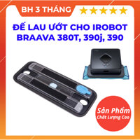 BH 3 Tháng - Đế lau ướt khô chắc chắn cho robot lau nhà iRobot Braava 371 380t 381 5200c Có Kèm Khăn Lau
