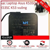 BH12TH ⚡️Sạc Laptop Asus K53SD K53SV K53SC K53 loại tốt