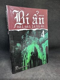 Bí Ẩn Mãi Mãi Là Bí Ẩn, Tập 4, Mới 80% (Ố Vàng, Trang đầu có ghi chữ), 2018 SBM2504