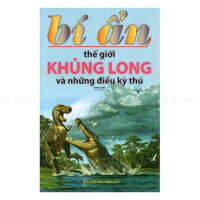 Bí Ẩn Thế Giới Khủng Long Và Những Điều Kỳ Thú