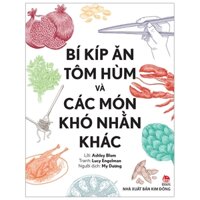 Bí Kíp Ăn Tôm Hùm Và Các Món Khó Nhằn Khác