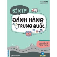 Bí Kíp Đánh Hàng Trung Quốc - Phiên Bản 2019 Bộ sách làm giàu từ tiếng Trung Học Kèm App MCBooks Application