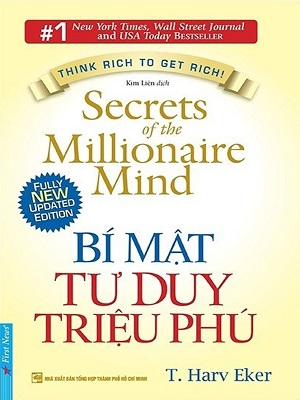 Bí mật tư duy triệu phú - T. Harv Eker - Dịch giả : Nguyễn Kim Liên