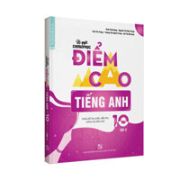 Bí Quyết Chinh Phục Điểm Cao Tiếng Anh 10 Tập 2