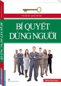 Bí Quyết Dùng Người