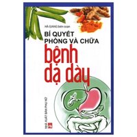 Bí Quyết  Phòng Và Chữa Bệnh Dạ Dày