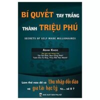 Bí Quyết Tay Trắng Thành Triệu Phú