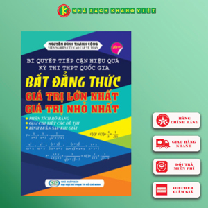 Bí Quyết Tiếp Cận Hiệu Quả Kì Thi THPT Quốc Gia Bất Đẳng Thức Giá Trị Lớn Nhất Giá Trị Nhỏ Nhất