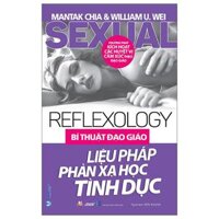 Bí Thuật Đạo Giáo - Liệu Pháp Phản Xạ Học Tình Dục Tái Bản 2023