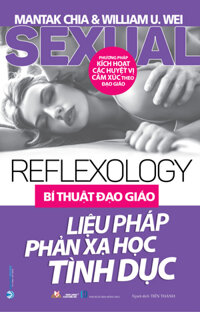 Bí Thuật Đạo Giáo - Liệu Pháp Phản Xạ Học Tình Dục Tái Bản