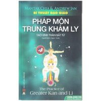 Bí Thuật Đạo Giáo - Pháp Môn Trung Khảm Ly Tạo Linh Thân Bất Tử