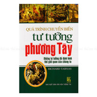 bìa cứng Quá Trình Chuyển Biến Tư Tưởng Phương Tây - Những Tư Tưởng Đã Định Hình Thế Giới Quan Của Chúng Ta