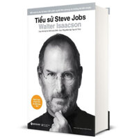 Bìa Cứng Tiểu Sử Steve Jobs -  Walter Isaacson - Nguyệt Minh dịch