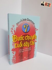 Bìa mềm 7 BƯỚC CHUYỂN TUỔI DẬY THÌ  Lisa Damour - Nhà tâm lí học lâm sàng đại học Case Western Reverse  Thu Giang dịch - NXB Phụ Nữ