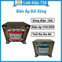 Biến âp đối xứng 10A 15V 0V 15V 30V 0V 30V