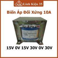 Biến âp đối xứng 10A 15V 0V 15V 30V 0V 30V