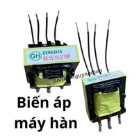 Biến áp xung máy hàn điện tử E4315 60:15:10 hàng mới
