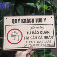 Biển nhắc nhở khách hàng tự bảo quản tài sản, đồ đạc cá nhân - Take Care of your ...bằng gỗ