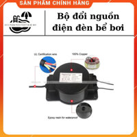Biến thế đổi nguồn điện đèn bể bơi.