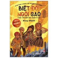 Biệt Đội Ngôi Sao Cuộc Tìm Kiếm Sức Mạnh Vĩ Đại - Tập 1 Trở Về Quá Khứ - Star Team A Quest For The Greatest Power - Volume 1 Back To The Past