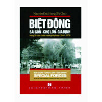 Biệt động sài gòn - Chợ lớn - Gia định trong 30 năm chiến tranh giải phóng 1945 - 1975 Song ngữ anh việt