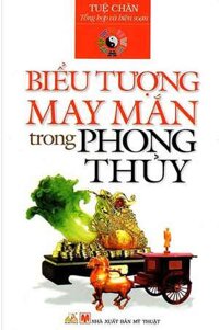 Biểu Tượng May Mắn Trong Phong Thủy