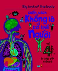 Big Book Of The Body  Cuốn Sách Khổng Lồ Về Cơ Thể Người