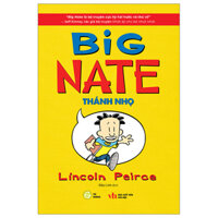 Big Nate - Tập 1 - Thánh Nhọ