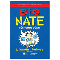 Big Nate - Tập 2 - Lội Ngược Dòng