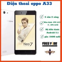 BIG SALE điện thoại Oppo A33 Neo 7 mới Chính Hãng 2sim ram 16Gb, XÀI ĐƯỢC MẠNG 4G  Cày Game Tiktok Zalo FB Youtube