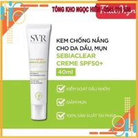 BIG SALE Kem  Chống Nắng SVR Sebiaclear SPF50+ 40ml. Kem dưỡng da chống nắng nâng tông.