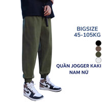 Bigsize 40kg - 100kg Quần jogger kaki Nam Nữ co giãn ống bo