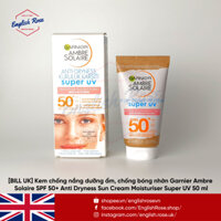 [Bill UK] Kem chống nắng dưỡng ẩm, chống bóng nhờn Garnier Ambre Solaire SPF 50+ Anti Dryness Sun Cream Moisturiser 50ml