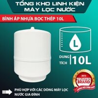 Bình áp máy lọc nước dung tích 10 lít , Bình áp nhựa bọc thép Chính hãng