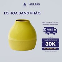 Bình cắm hoa trang trí, lọ hoa gốm sứ dạng pháo màu vàng, men mát (nhám), gốm sứ Bát Tràng cao cấp - Làng Gốm