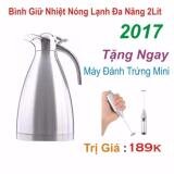 Bình giữ nhiệt nóng lạnh đa năng (2 Lít màu bạc) Loại Mới 2017 + Máy Đánh Trứng Pha cà Fé Trị Giá 189k