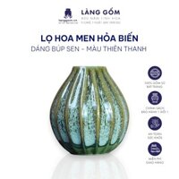 Bình hoa, lọ hoa Gốm sứ Bát Tràng cao cấp Men hỏa biến màu thiên thanh dáng búp sen làm quà tặng - Làng Gốm